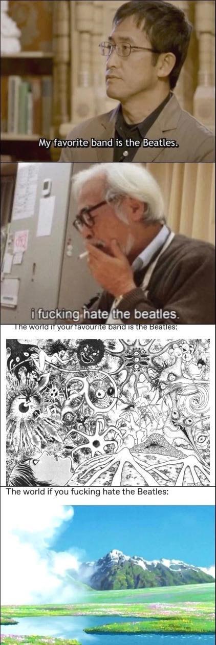 favorite band is the Beatles. wond your favourite band is the Beatles: К 4, 2 9) “в. 2) an iN The world if you fucking hate the Beatles: