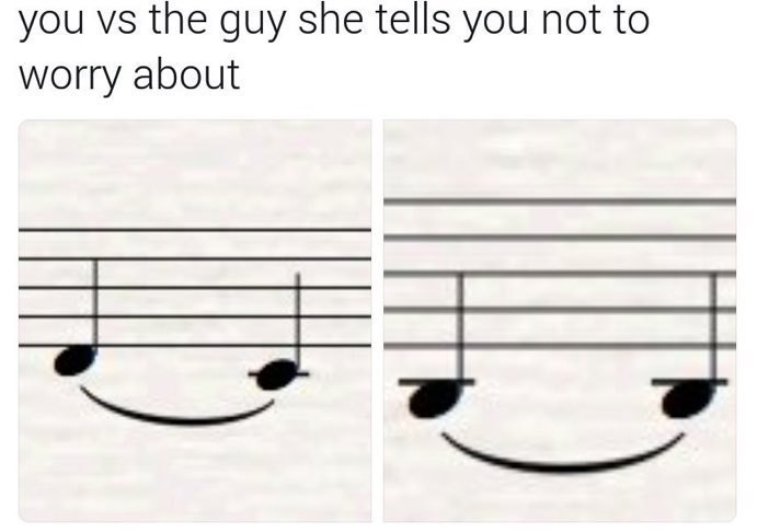 you the guy she tells you not to worry about