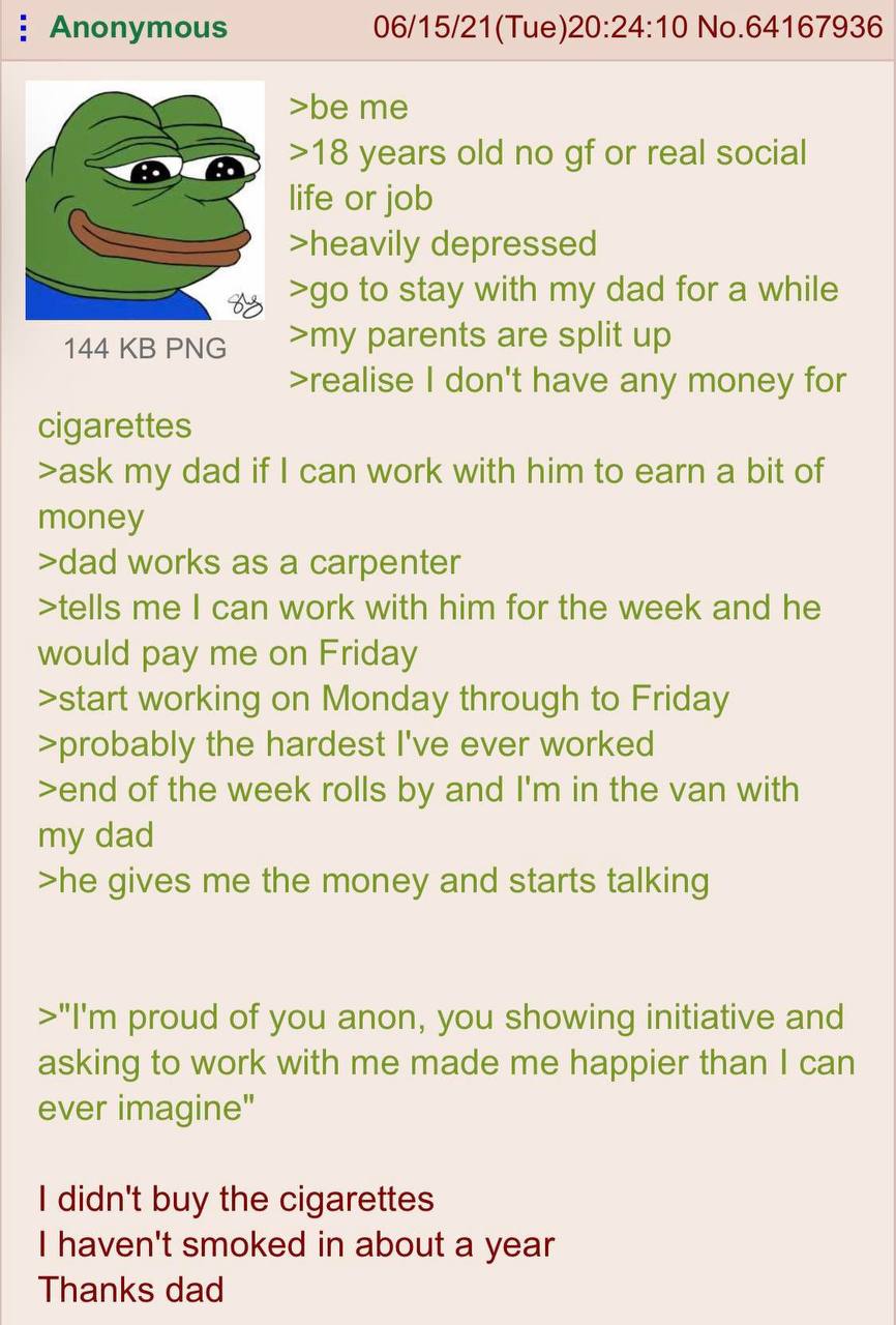 Anonymous 06/15/21 No.64167936 >be me >18 years old no or real social life or job >heavily depressed to stay with my dad for a while 144 PNG >my parents are split up >realise don't have any money for 