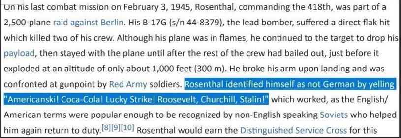 nis last combat mission on February 3, 1945, Rosenthal, commanding the was part of a 2,500-plane raid against Berlin. His 44-8379), the lead bomber, suffered a direct flak hit which killed two of his 