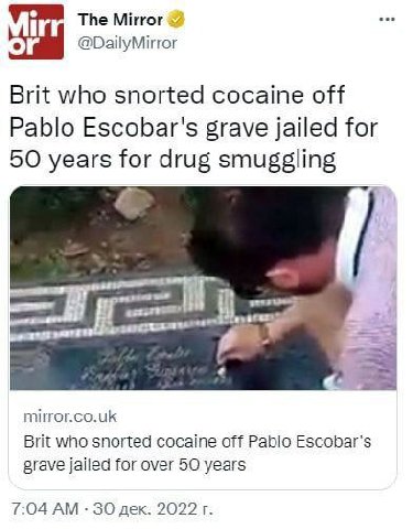 The Mirror @DailyMirror Brit who snorted cocaine off Pablo Escobar's grave jailed for 50 years for drug smuggling mirror.co.uk Brit who snorted cocaine off Pablo Escobar's grave jailed for over 50 yea