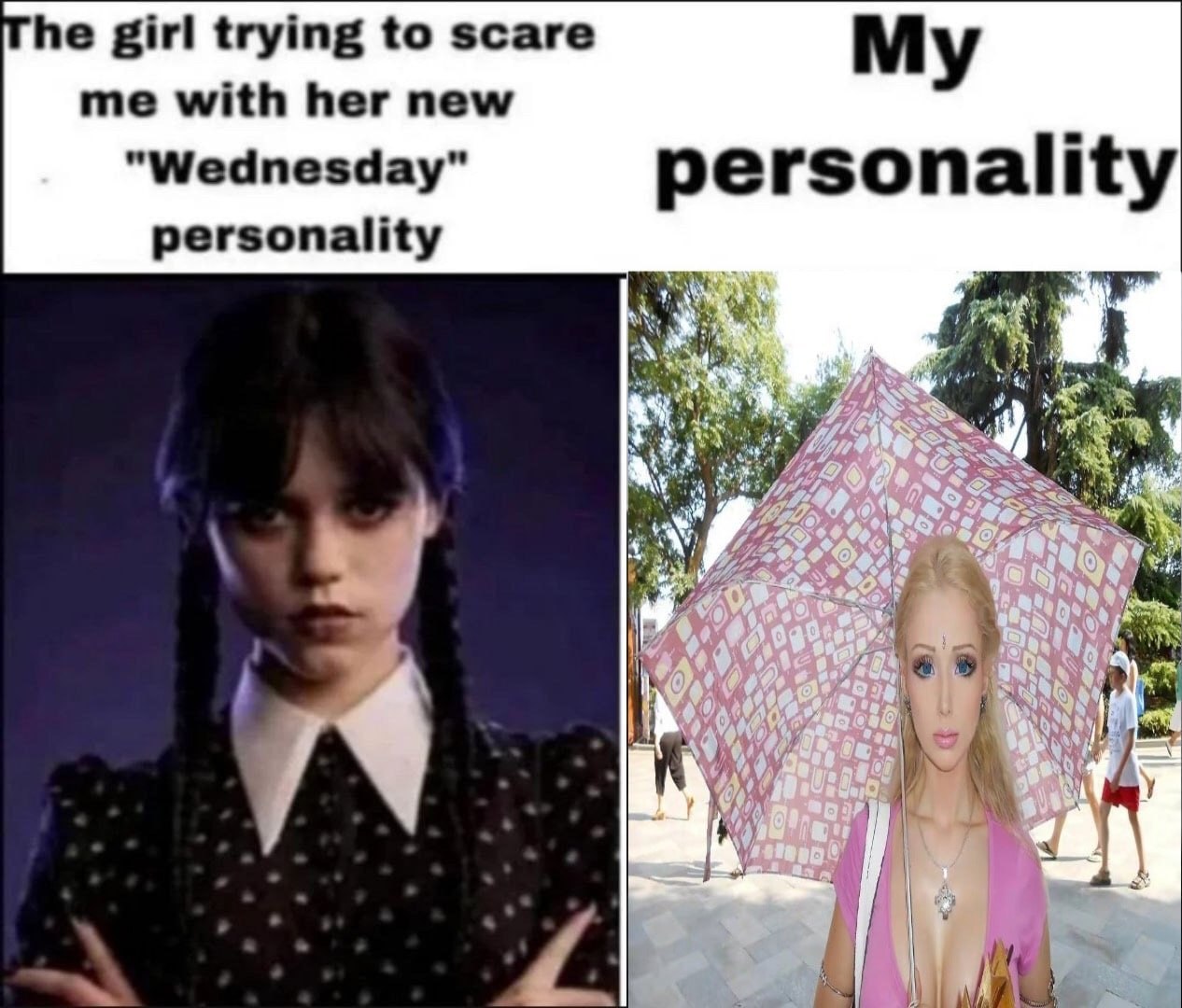 he girl trying to scare My me with her new personality personality 4 A И а