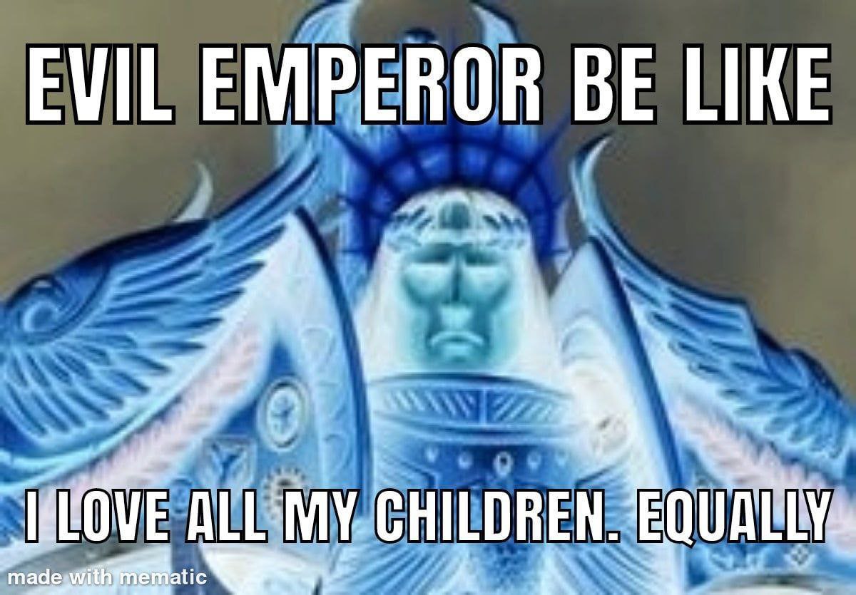 EVIL EMPEROR BE LIKE CHILDREN.