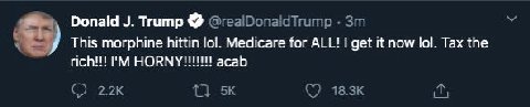 Donald Trump This morphine hittin lol. Medicare for ALL! get it now lol. Tax the rich!!! НОВМУНИИ! acab