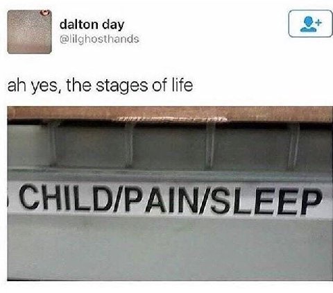 dalton day @lilghosthands yes, the stages of life