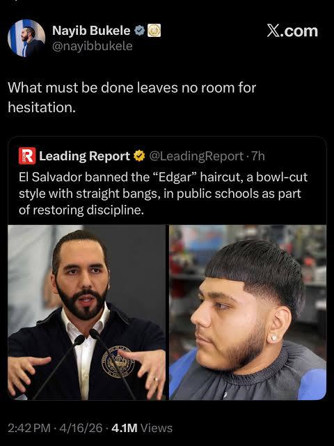 Мау Bukele Х.сот What must be done leaves no room for hesitation. Leading Report Salvador banned the “Edgar” haircut, a bowl-cut style with straight bangs, in public schools as part of restoring disci