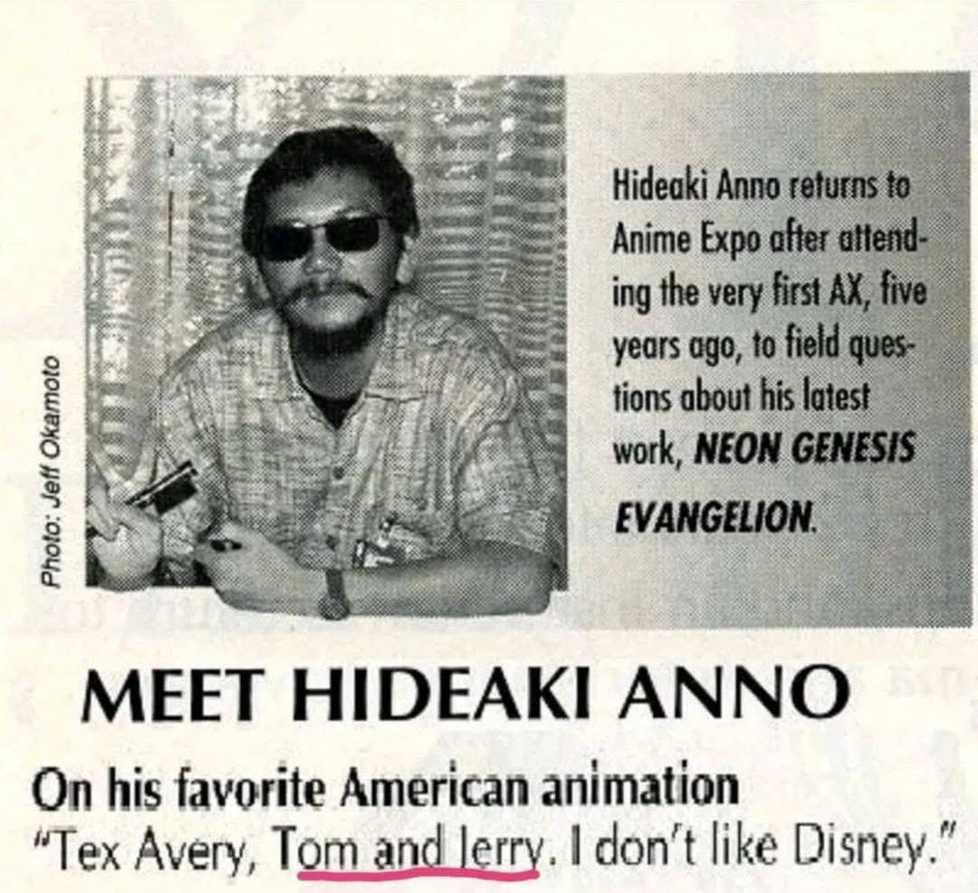 Hideaki ing the tions MEET HIDEAKI ANNO On his favorite American animation “Tex Avery, Tom and Jerry. don’t like Disney.”