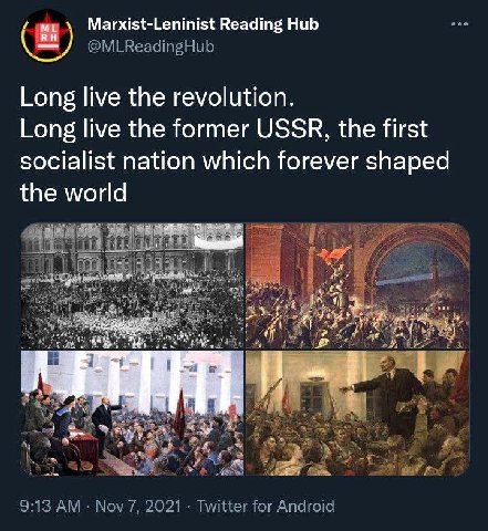 Marxist-Leninist Reading Hub @MLReadingHub Long live the revolution Long live the former USSR, the first socialist nation which forever shaped the world 9:13 Nov 7, 2021 Twitter for Android