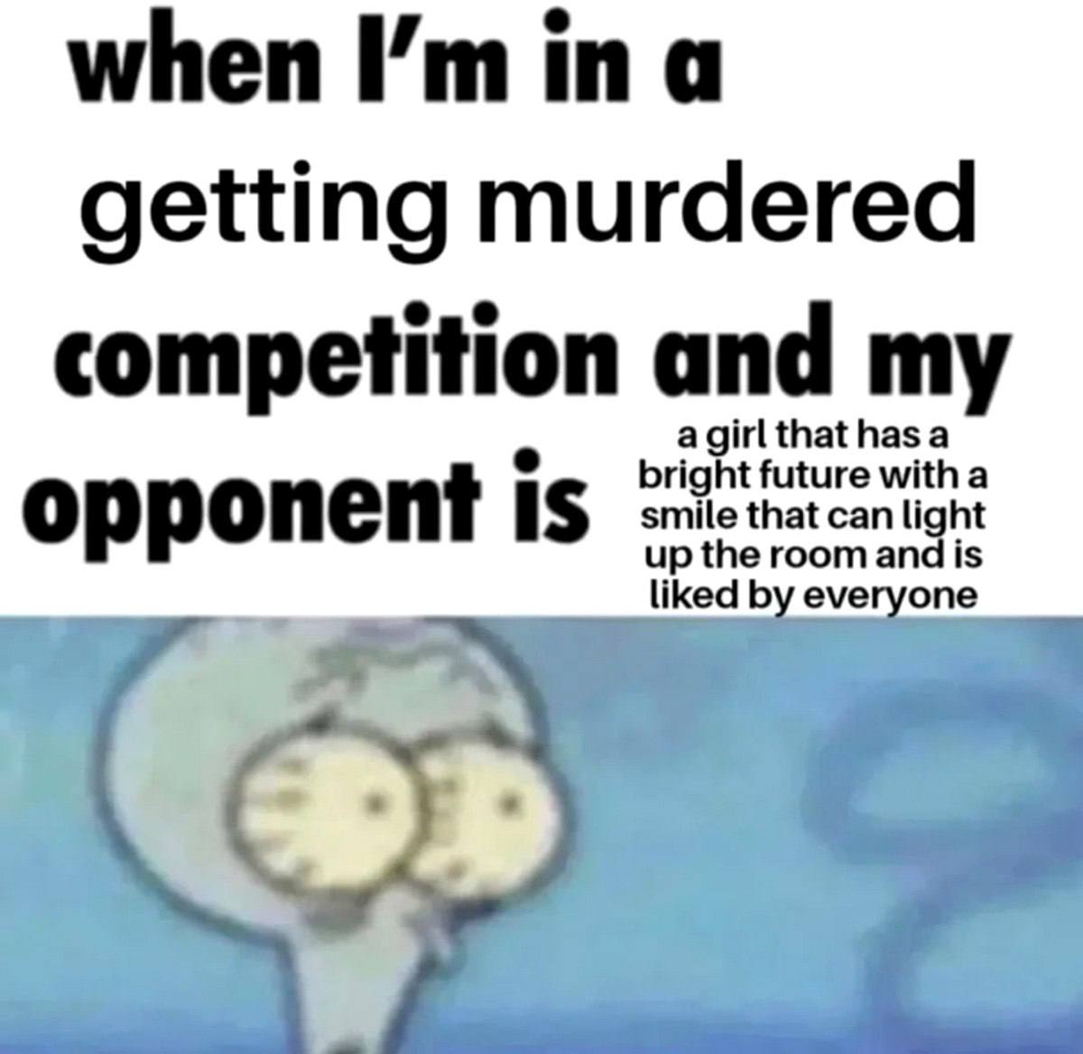 when а getting murdered competition and my bright future with a opponent is that can light he room