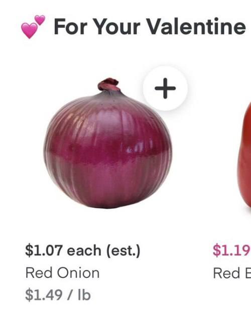 Рог Your Valentine $1.07 each (est.) $1.19 Red Onion Red $1.49