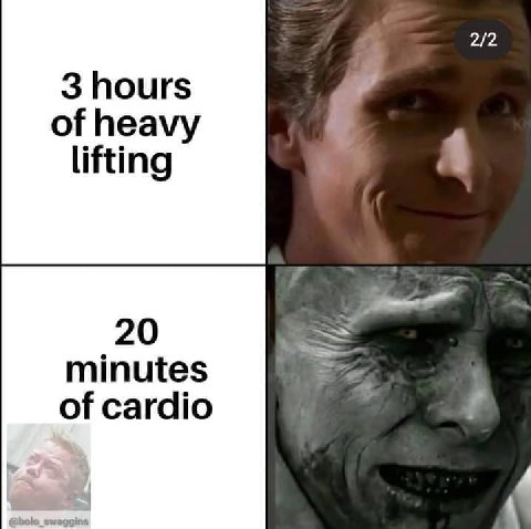 2/2 3 hours of heavy lifting 1 minutes of cardio