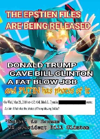 ТНЕ EPSTIEN FILES ARE'BEING: RELEASED TRUMP GAVE А FAT BLOW; JOB On Wed, Маг21, 2018 at 4:32 Mork Epstcin И Ask him if Putin has the photos of Trump blowing Bubba? que рге&