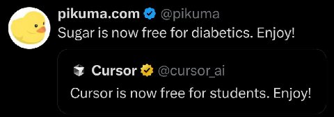 pikuma.com @pikuma Sugar is now free for diabetics. Enjoy! Cursor @cursor Cursor is now free for students. Enjoy!