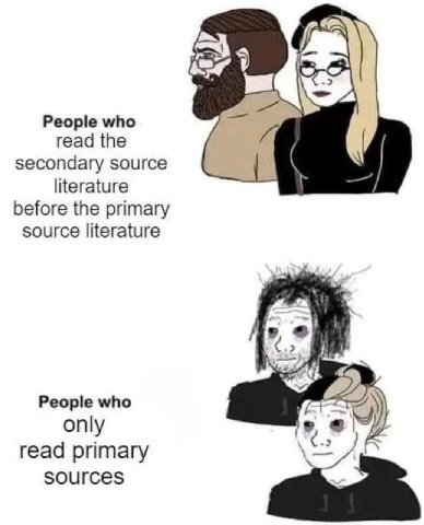 People who read the secondary source literature before the primary source literature People who only и read primary
