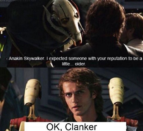 Anakin Skywalker. expected someone with your reputation to be a little... older