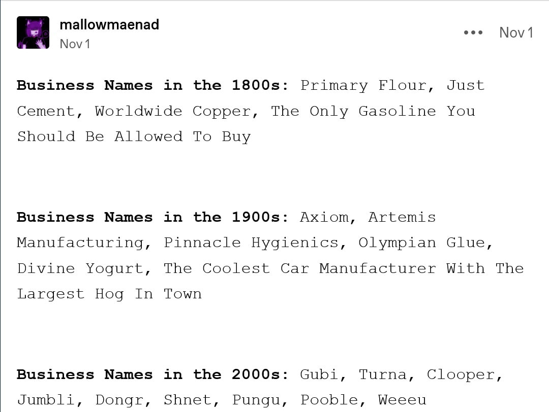 mallowmaenad Nov 1 Nov 1 Business Names in the Primary Flour, Just Cement, Worldwide Copper, The Only Gasoline You Should Be Allowed To Buy Business Names in the Axiom, Artemis Manufacturing, Pinnacle