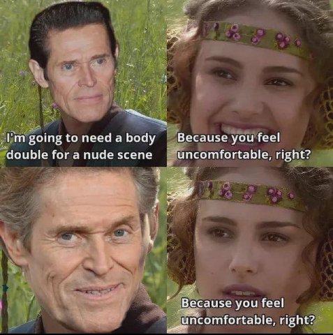 going to need a body Because you feel double for a nude scene ‘uncomfortable, right? Because you feel right?