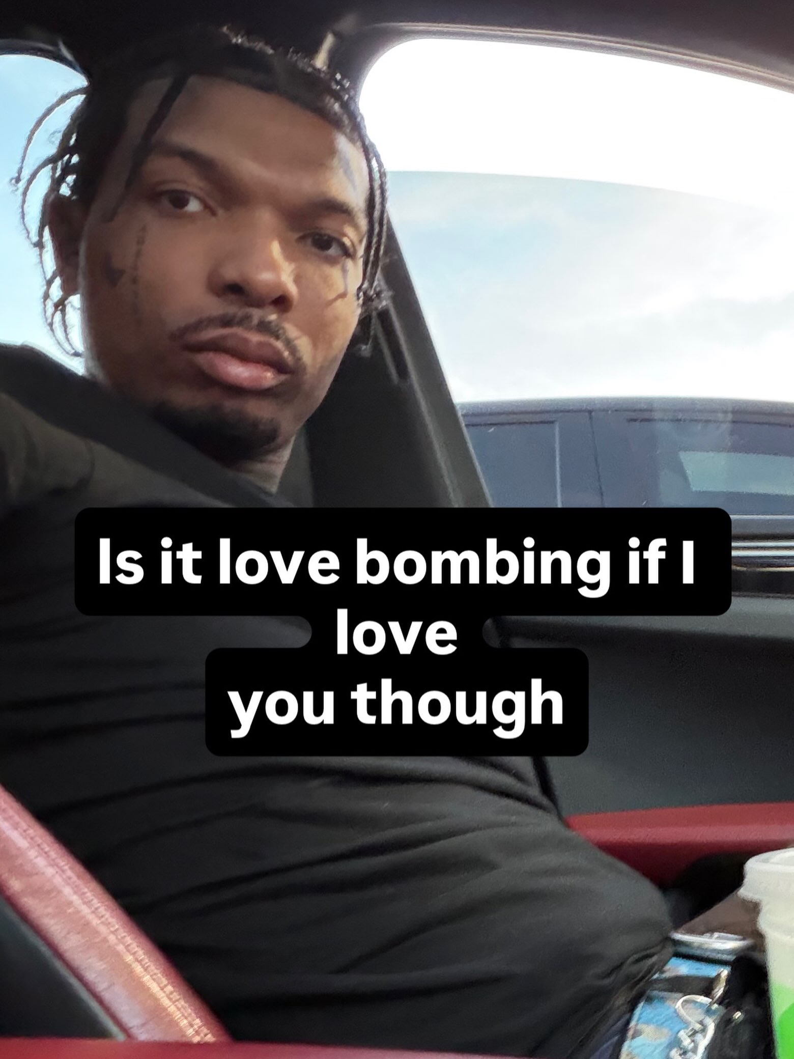 Is it love bombing love you though