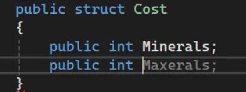 public struct Cost public int Minerals; public int Maxerals;