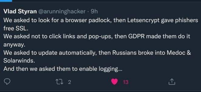 Viad Styran We asked to look for a browser Letsencrypt gave phishers free SSL. We asked not to click links and pop-tios. then GDPR made пел it anyway. We asked to update automatically. wren Russians b