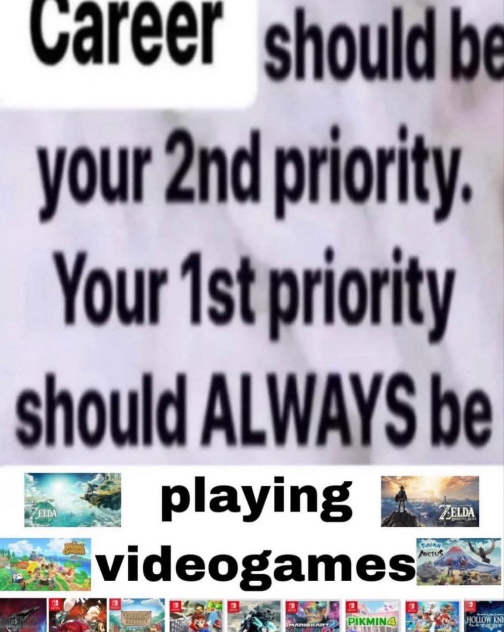 should be your priority Your priority snould ALWAYS be playing