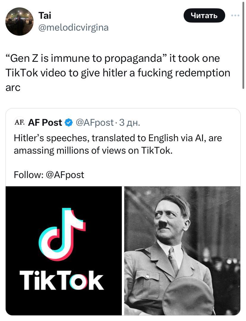 Tai @melodicvirgina “Gen is immune to propaganda” it took one TikTok video to give hitler a fucking redemption arc Post @AFpost: 3 Hitler’s speeches, translated to English via are amassing millions of