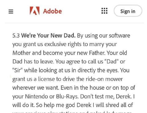 see А Adobe see Sign in 5.3 We're Your New Dad. using our software you grant exclusive rights to marry your Mother and become your new Father. Your old Dad has to leave. You agree to call “Dad” or “Si