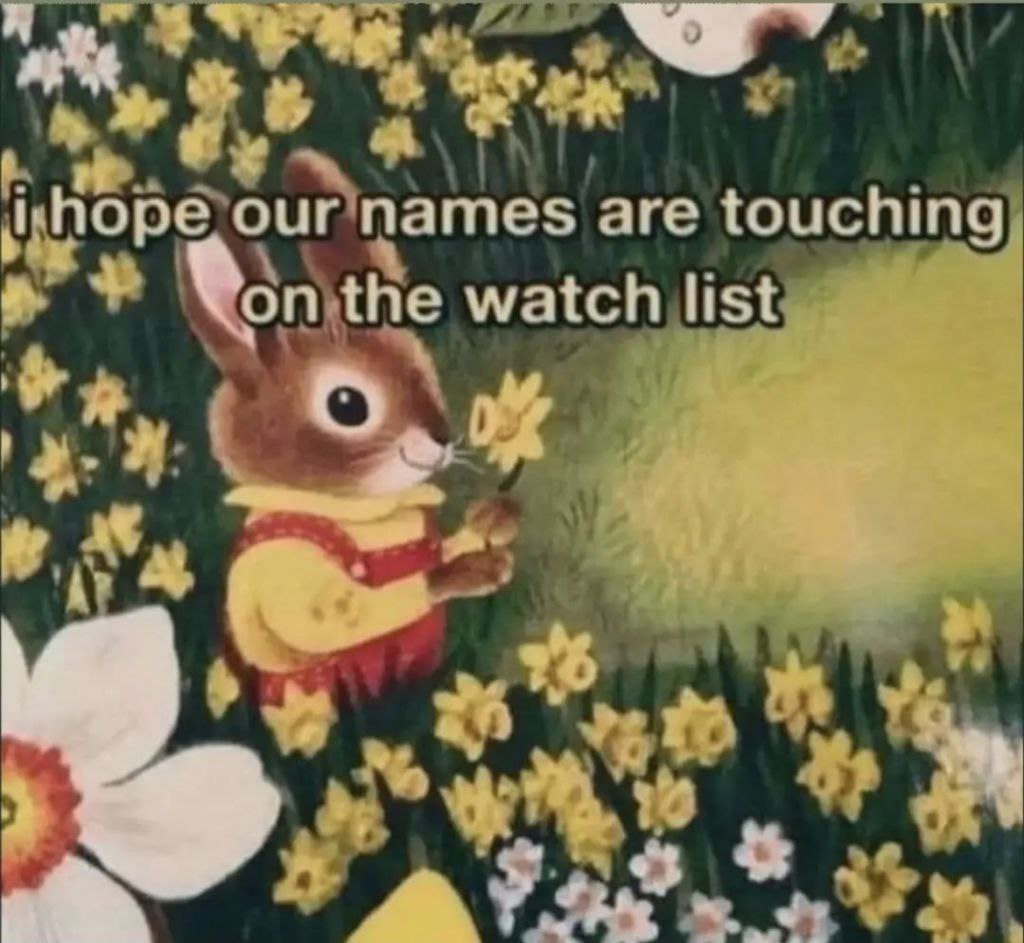 our names are touching Ron the watch list 3