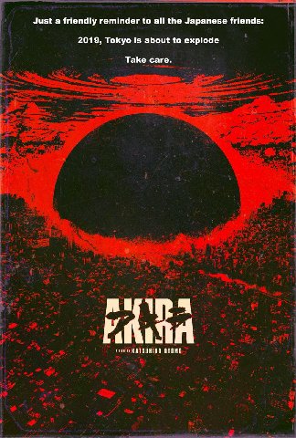 Just a friendly reminder to all the Japanese friends 2019, Tokyo is about to explode Take care. КАТЗОНИВО ОТОМО