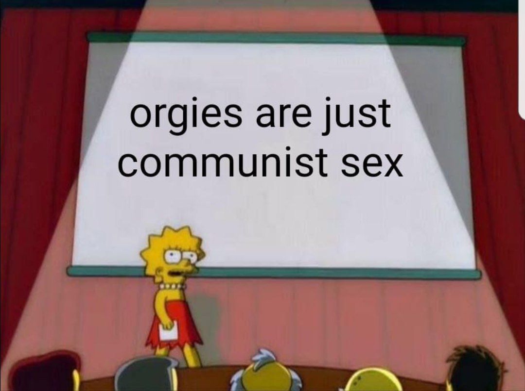 orgies are just communist sex