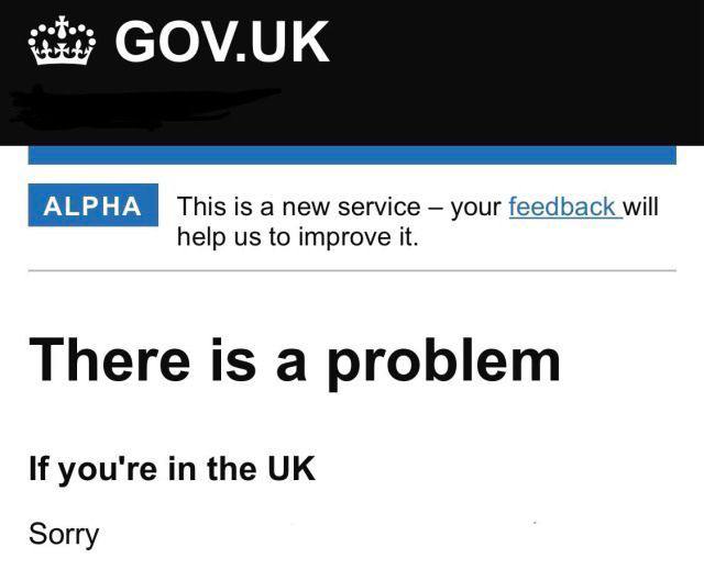 GOV.UK This is a new service your feedback will help to improve it. There is a problem If you're in the Sorry
