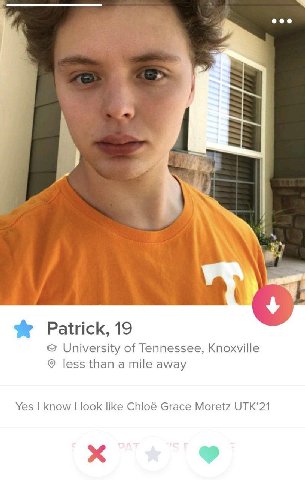 eee Patrick, 19 University of Tennessee, Knoxville less than a mile away Yes know look like Chloé Grace Moretz UTK’21