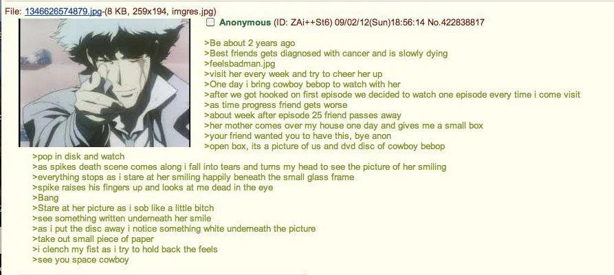 File: 1346626674879 imgres О Anonymous (10: ZAi++St6) 09/02/12(Sun)18:56:14 №.422838817 about 2 years ago >Best friends gets diagnosed with cancer and is slowly dying >feelsbadman.jpg >visit her every