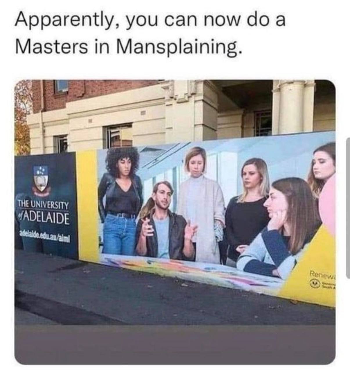 Apparently, you can now а Masters in Mansplaining. THE UNIVERSITY