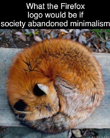 What the Firefox logo would be if society abandoned minimalism