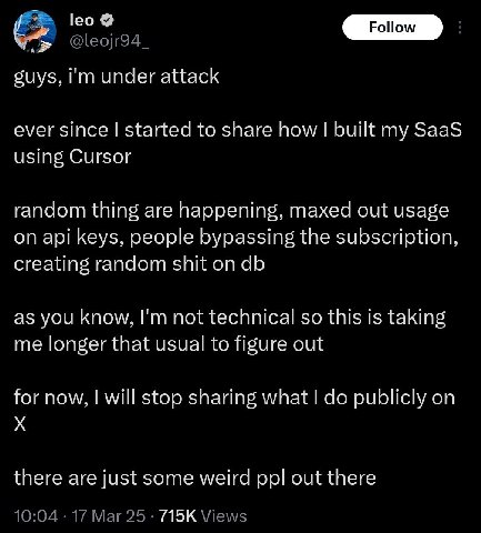 guys, under attack ever since started to share how built my SaaS using Cursor random thing are happening, maxed out usage on api keys, people bypassing the subscription, creating random shit on as you