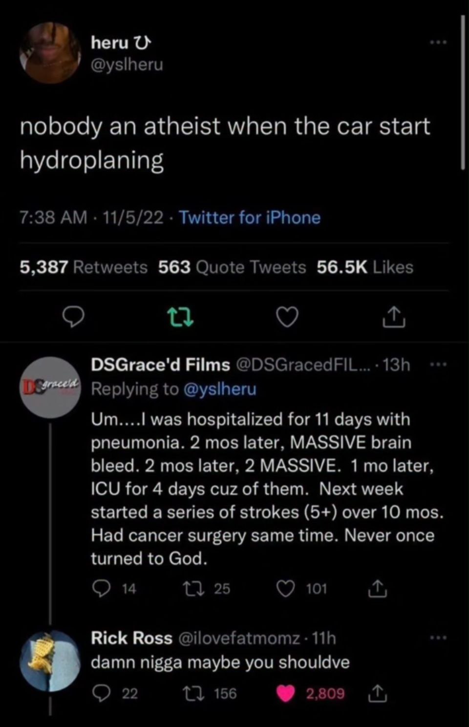 пеги nobody an atheist when the car start hydroplaning 5.387 563 56.5К DSGrace'd Films was hospitalized for 11 days with pneumonia. 2 mos later. MASSIVE brain bleed. 2 mos later. 2 MASSIVE. 1 later. I