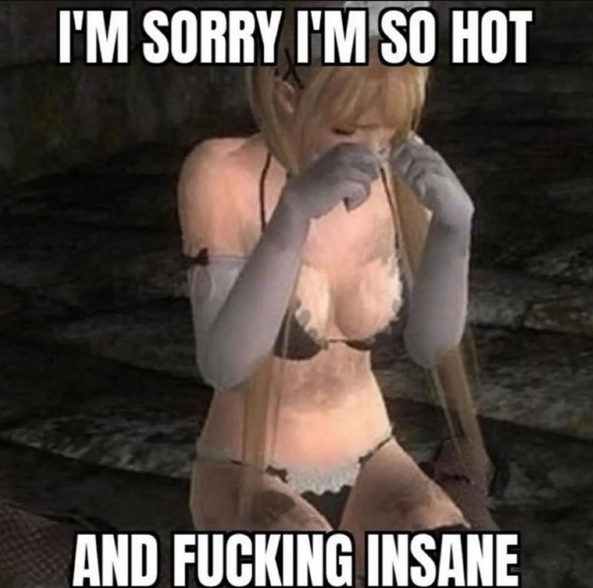 SORRY HOT AND FUCKING INSANE