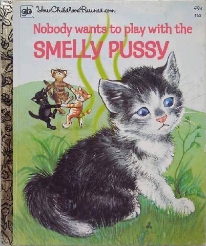 495 463 Nobody wants'to play with the SMELLY PUSSY a aN 1