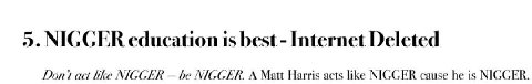 5. NIGGER education best Internet Deleted Dont act tke NIGGER be NIGGER. A Matt Harris acts like NIGGER cause he is NIGGER.