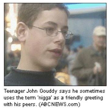 Teenager John Gouddy says he sometimes uses the term ‘nigga’ as a fnendly greeting with his peers. (ABCNEWS сот)