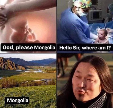 God, please Mongolia Hello Sir, where 1? 4 Mongolia