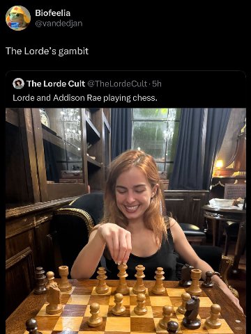 Biofeelia @vandedjan The Lorde’s gambit The Lorde Cult Lorde and Addison Rae playing chess. Par
