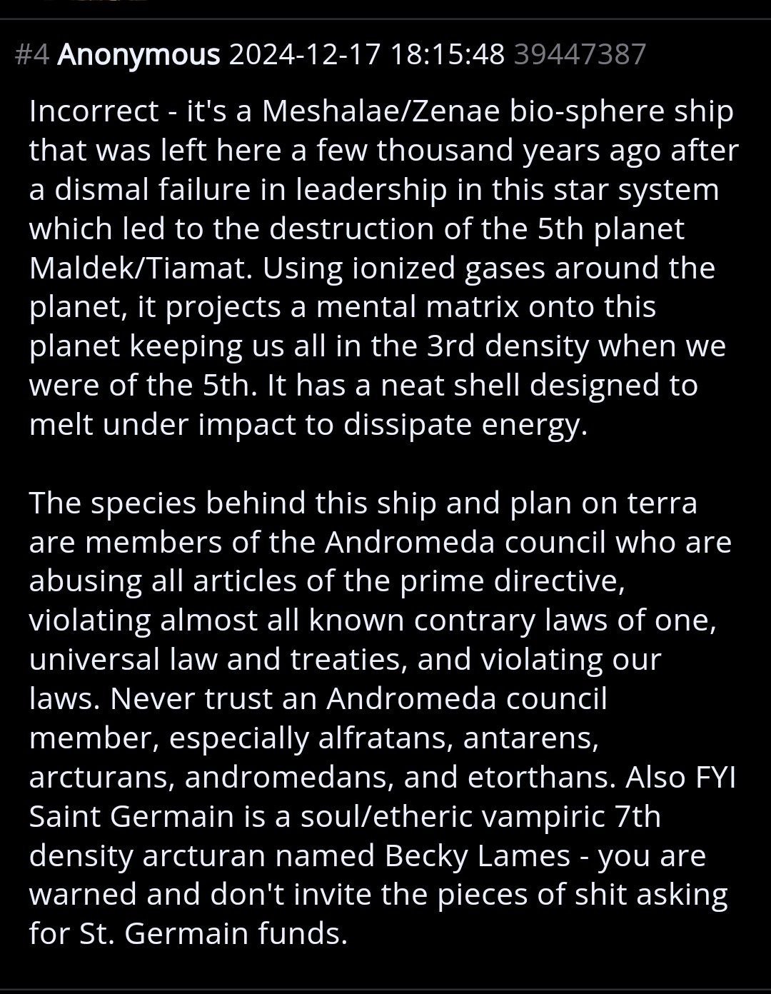 every time when I read some schizophrenic rambling online, either it UFO posts, some alternative medicine shit or anything completely unrelated, like people in Germany which claim "current government