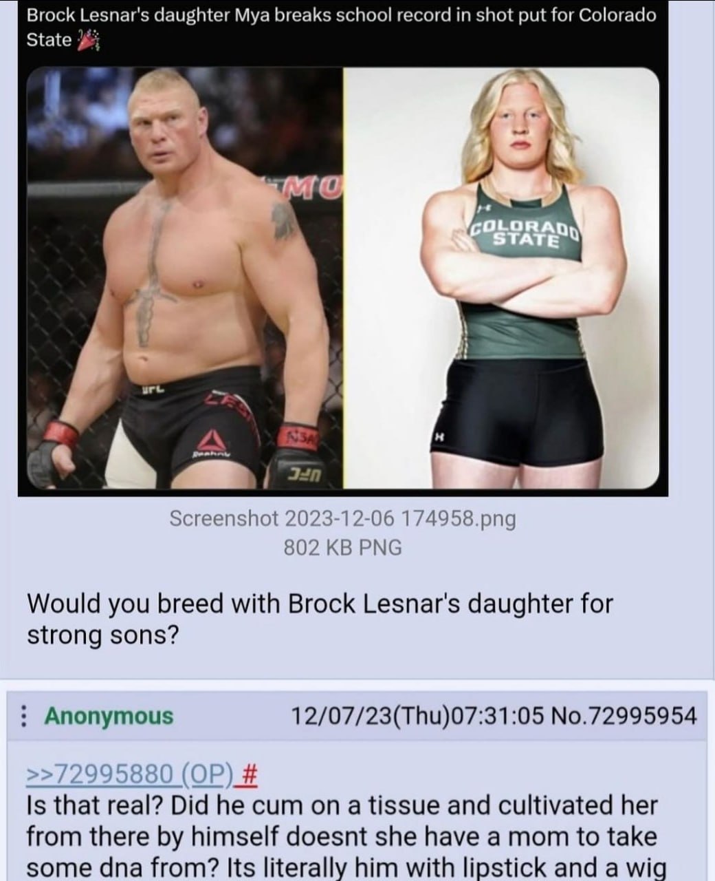 Brock Lesnar's daughter Mya breaks school record in shot put for Colorado 9% 4 Screenshot 2023-12-06 174958.png 802 PNG Would you breed with Brock Lesnar's daughter for strong sons? Anonymous 12/07/23