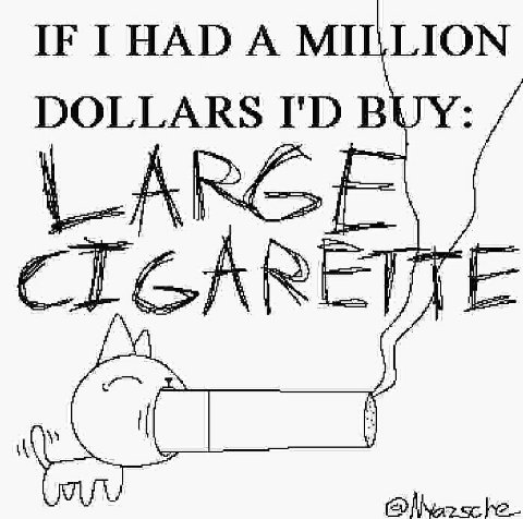IF A MILLION DOLLARS В CIGARETTE