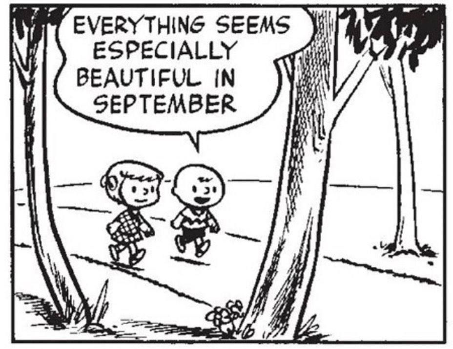 -A EVERYTHING SEEMS ESPECIALLY i! BEAUTIFUL IN SEPTEMBER i