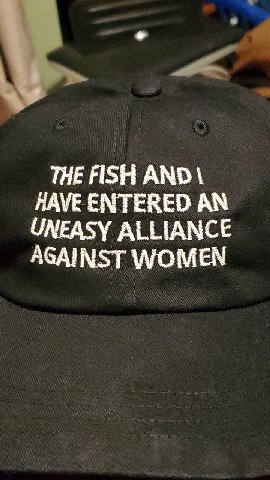 THE FISH AND HAVE ENTERED AN UNEASY ALLIANCE AGAINST WOMEN