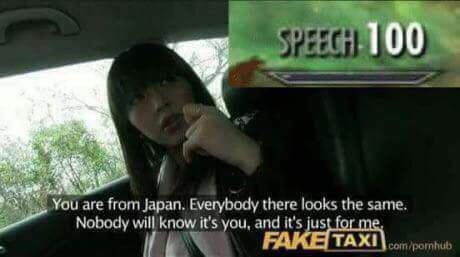 100) You are from Japan. Everybody there looks same Nobody will know it's you,