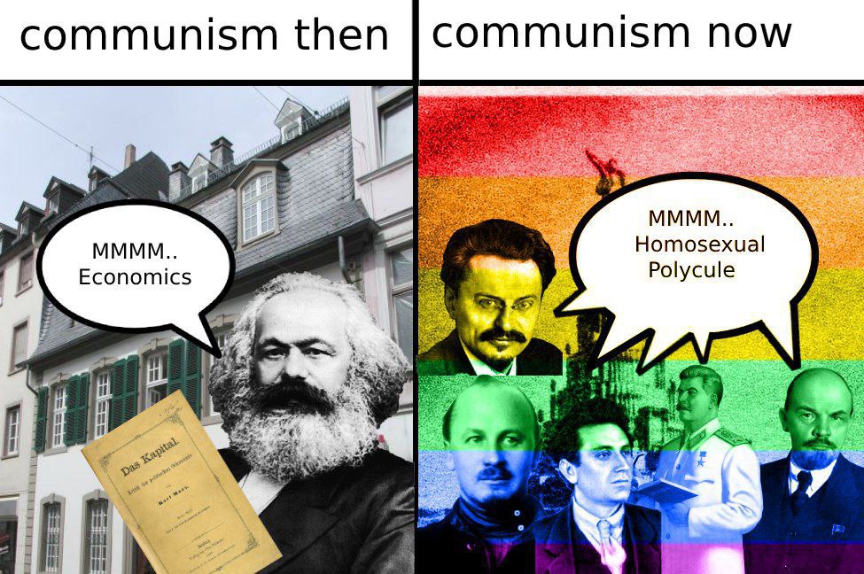 Communism then |communism now MMMM.. Homosexual Polycule why Naf И И